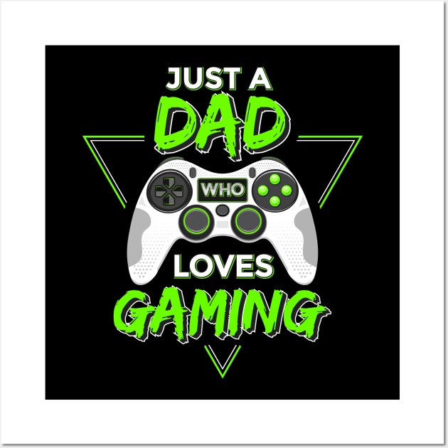 Just a Dad Who Loves Gaming Wall Art by Vilmos Varga